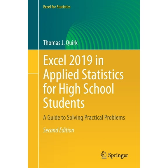 Excel for Statistics Excel 2019 in Applied Statistics for High School Students: A Guide to Solving Practical Problems, (Paperback)