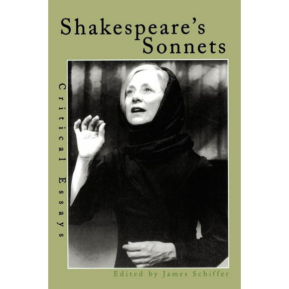 Shakespeare Criticism Shakespeare's Sonnets: Critical Essays, (Paperback)