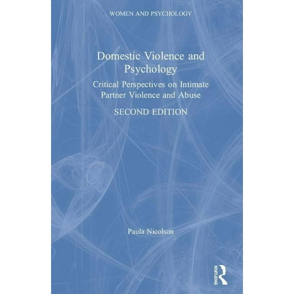 Women and Psychology Domestic Violence and Psychology: Critical Perspectives on Intimate Partner Violence and Abuse, (Hardcover)