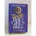 thumbnail image 1 of Pre-Owned Really Bad Girls of the Bible: More Lessons from Less-Than-Perfect-Woman (Hardcover) 1578563941 9781578563944, 1 of 1
