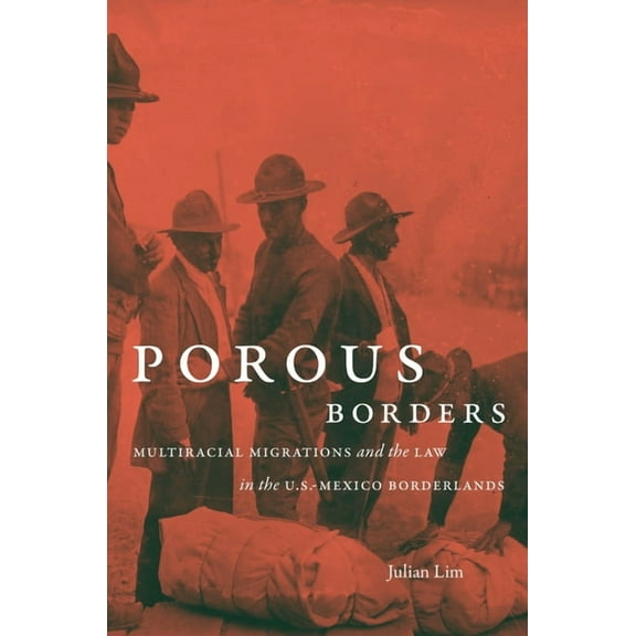 The David J. Weber the New Borderlands H Porous Borders: Multiracial Migrations and the Law in the U.S.-Mexico Borderlands, (Paperback)