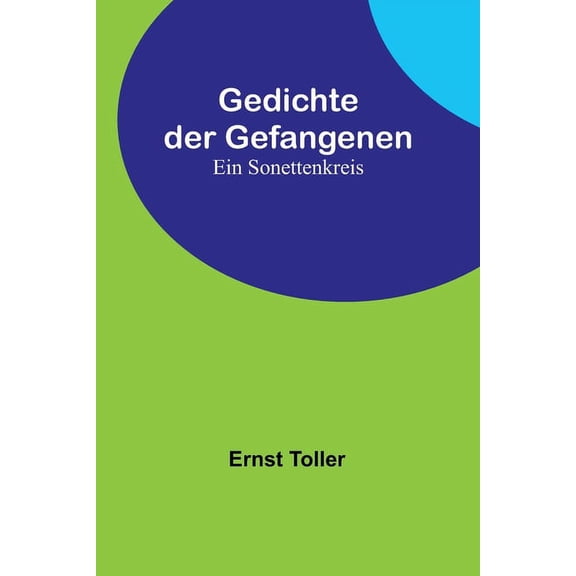 Gedichte der Gefangenen: Ein Sonettenkreis, (Paperback)