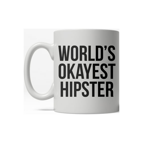 Worlds Okayest Hipster Funny Millenial Ceramic Coffee Drinking Mug  - 11oz