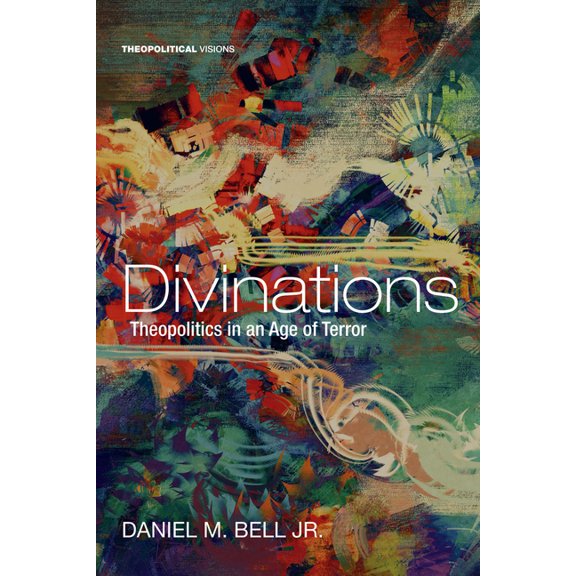 Theopolitical Visions: Divinations (Paperback)