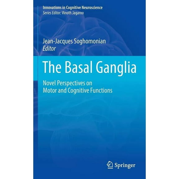 The Basal Ganglia: Novel Perspectives on Motor and Cognitive Functions