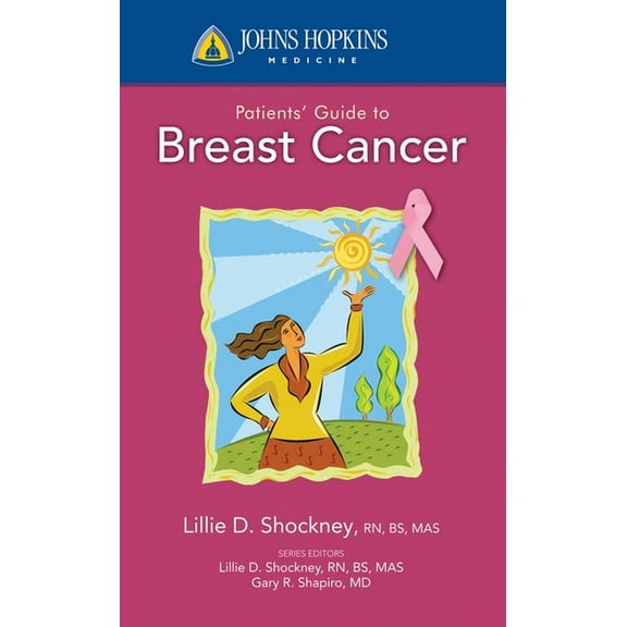 Johns Hopkins Medicine Johns Hopkins Patient Guide to Breast Cancer, (Paperback)