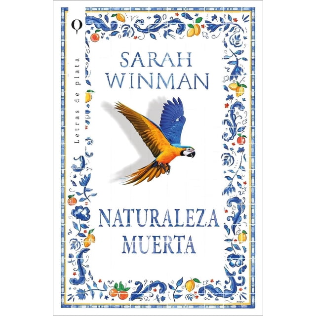 Libro Naturaleza Muerta Tapa Blanda, Autor Sarah Winman, Editorial Plata