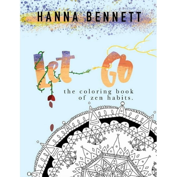 Let Go- The Coloring Book of Zen Habits, (Paperback)