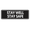 Black, variant on Standard Stay Well Stay Safe Sign (Red) - Large