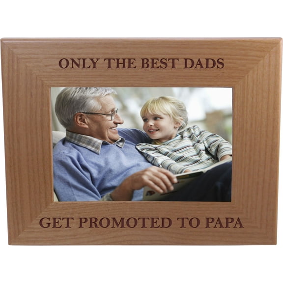 Only The Best Dads Get Promoted To Papa 4-inch x 6-Inch Wood Picture Frame
