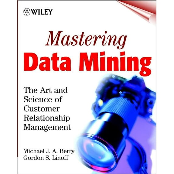 Pre-Owned Mastering Data Mining: The Art and Science of Customer Relationship Management (Paperback) 0471331236 9780471331230