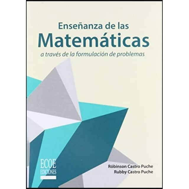 Enseñanza de las matemáticas a través de la formulación de problemas