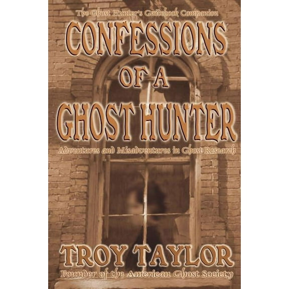 Confessions of a Ghost Hunter, (Paperback)