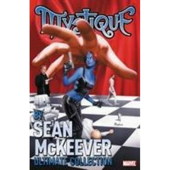 Mystique By Sean Mckeever Ultimate Collection