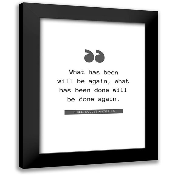 ArtsyQuotes 12x14 Black Modern Framed Museum Art Print Titled - Bible Verse Quote ECCLESIASTES 1:9