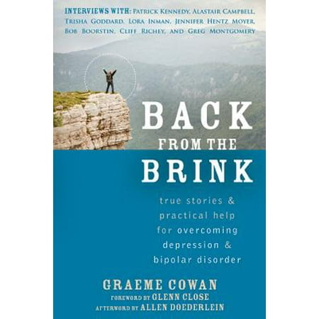 Back from the Brink : True Stories and Practical Help for Overcoming Depression and Bipolar