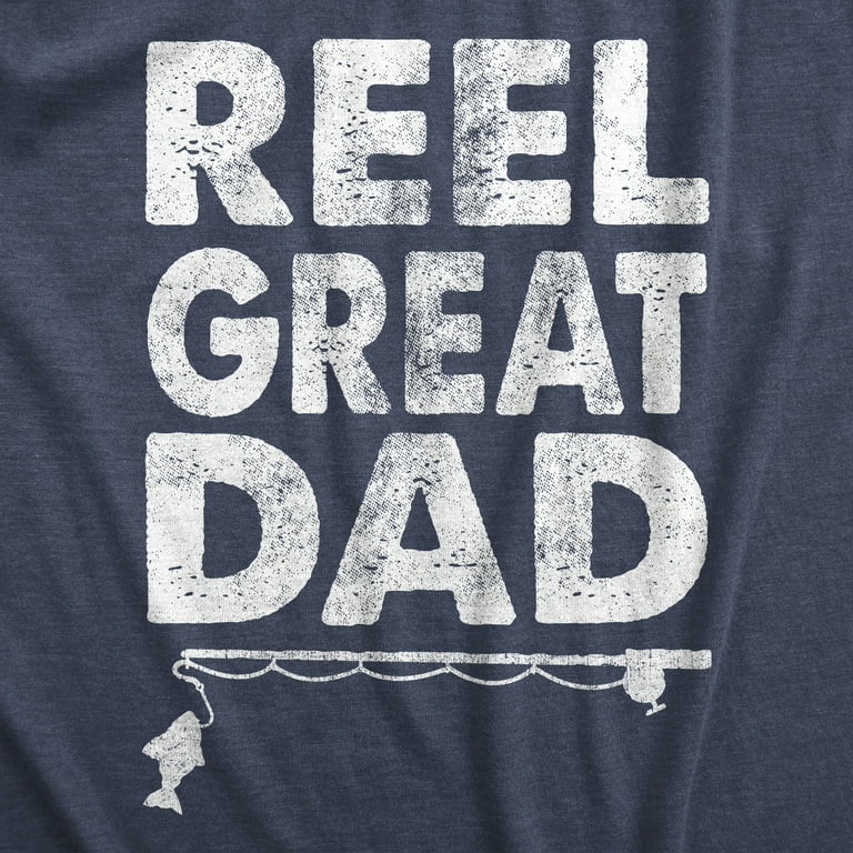 Mens Reel Great Dad T shirt Funny Fathers Day Fishing Tee Gift for  Fisherman Graphic Tees