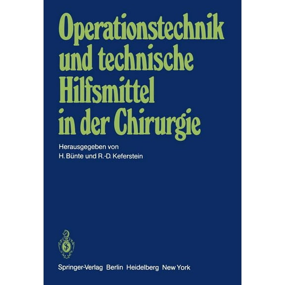 Operationstechnik Und Technische Hilfsmittel in Der Chirurgie: Vorträge Der 146. Tagung Der Vereinigung Niederrheinisch-, (Paperback)