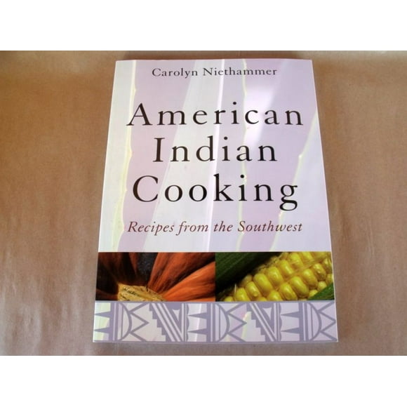 American Indian Cooking: Recipes from the Southwest
