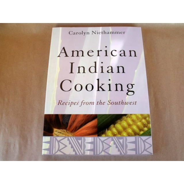 American Indian Cooking: Recipes from the Southwest