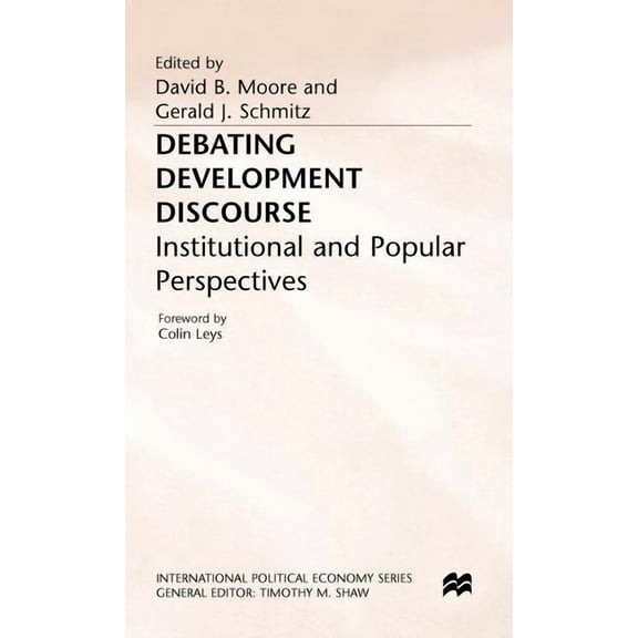 International Political Economy Debating Development Discourse: Institutional and Popular Perspectives, (Hardcover)