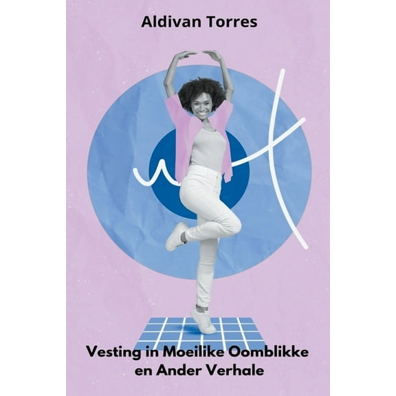 Vesting in Moeilike Oomblikke en Ander Verhale, (Paperback)