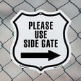 thumbnail image 5 of Please Use Side Gate Right 6 inch X 6 inch Shield Shaped Commercial Grade Plastic Sign Weather Resistant Made in the USA, 5 of 6