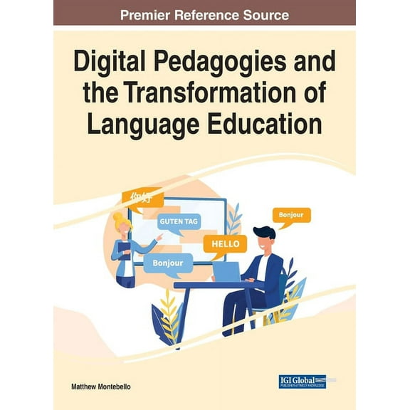 Digital Pedagogies and the Transformation of Language Education, (Hardcover)