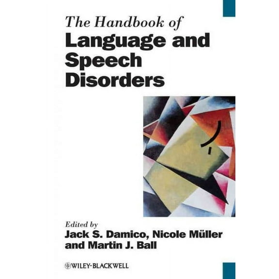 Blackwell Handbooks in Linguistics: The Handbook of Language and Speech Disorders (Paperback)