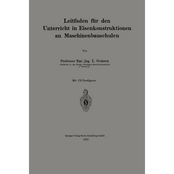 Leitfaden Für Den Unterricht in Eisenkonstruktionen an Maschinenbauschulen, (Paperback)