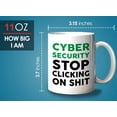 thumbnail image 6 of Programmer Mug White 11oz - Cyber Security Stop Clicking - Tech Progammer Computer Engineer Coding Mechanical Electrical, 6 of 7