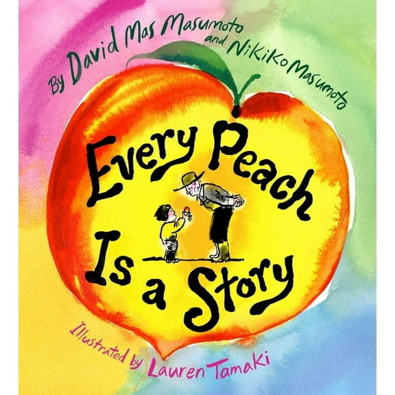 Every Peach Is a Story: A Picture Book, (Hardcover)