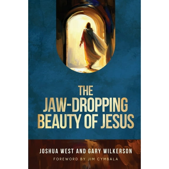 The Jaw-Dropping Beauty of Jesus, (Paperback)