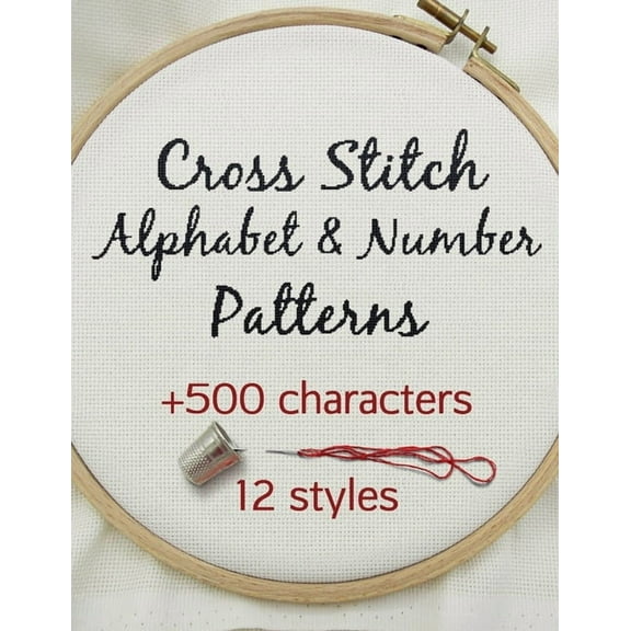 Cross Stitch Alphabet & Number Patterns, (Paperback)
