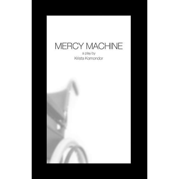 Mercy Machine, (Paperback)