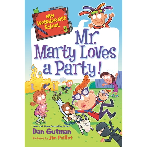 My Weirder-Est School My Weirder-est School: Mr. Marty Loves a Party!, Book 5, (Paperback)