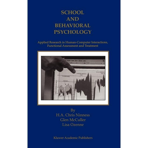 School and Behavioral Psychology: Applied Research in Human-Computer Interactions, Functional Assessment and Treatment, (Hardcover)