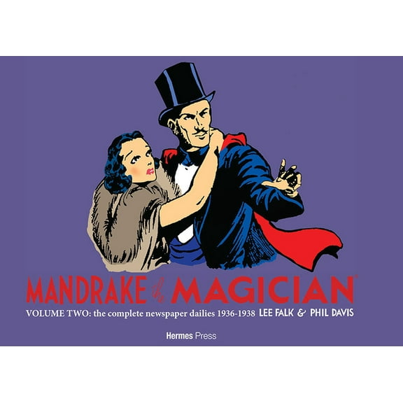 Mandrake the Magician: The Complete News Mandrake the Magician: The Complete Newspaper Dailies Volume 2: 1936-1938, Book 2, (Hardcover)