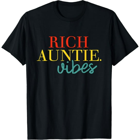 Rich Auntie Vibes Apparel T-Shirt