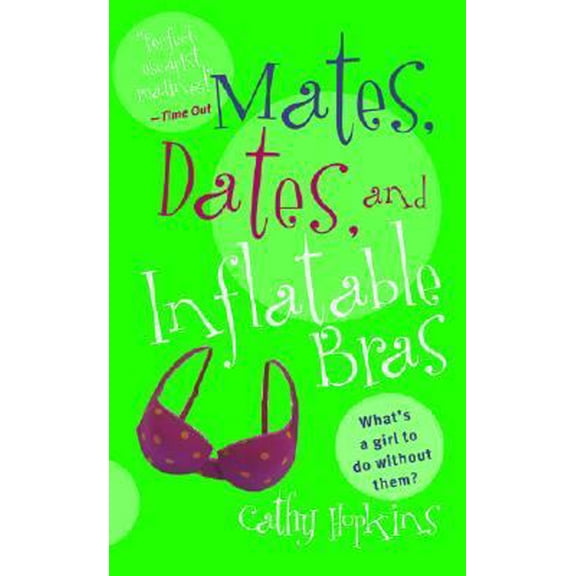 Pre-Owned Mates, Dates, and Inflatable Bras (Mass Market Paperback) 0689855443 9780689855443