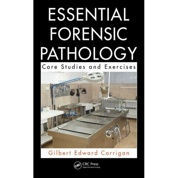 Essential Forensic Pathology: Core Studies and Exercises, (Hardcover)
