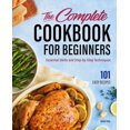 thumbnail image 1 of Pre-Owned The Complete Cookbook for Beginners: Essential Skills and Step-By-Step Techniques (Hardcover) 1685397034 9781685397036, 1 of 1