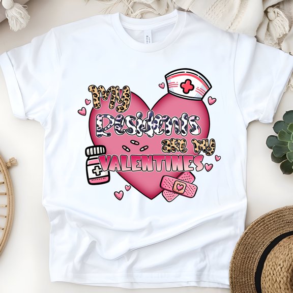 My Residents Are My Valentines Graphic T-Shirt | Nurse Appreciation Tee, White, Size S