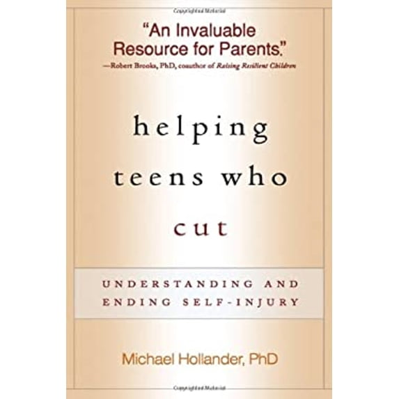 Pre-Owned Helping Teens Who Cut, First Edition: Understanding and Ending Self-Injury (Hardcover) 1593857055 9781593857059