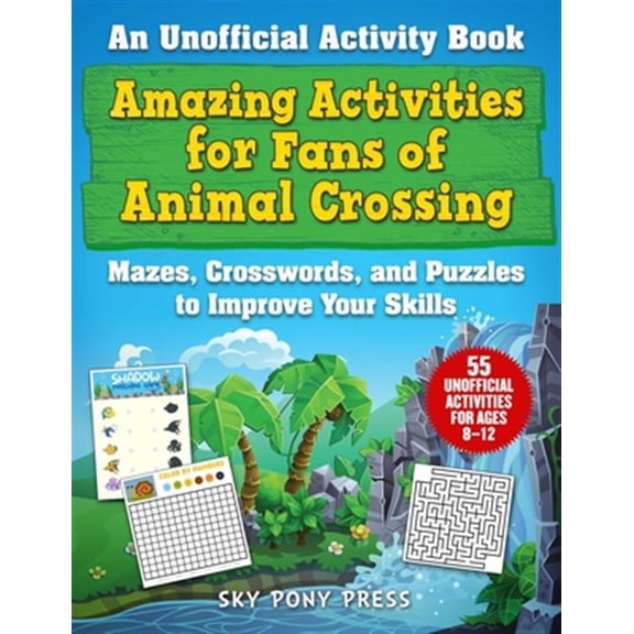 Pre-Owned Amazing Activities for Fans of Animal Crossing : An Unofficial Activity BookMazes, Crosswords, and Puzzles to Improve Your Skills (Paperback)
