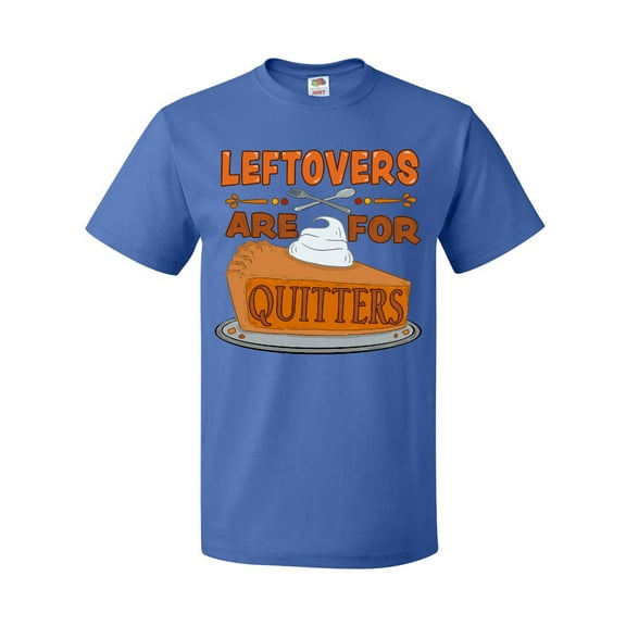 Inktastic Leftovers Are for Quitters with Pumpkin Pie T-Shirt