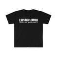 thumbnail image 1 of I SPEAK FLEMISH What’s your special power Unisex T-shirt S-3XL, 1 of 2