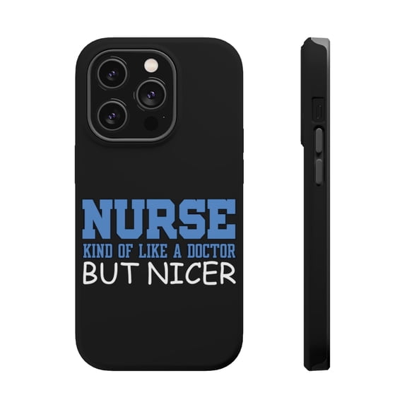 DistinctInk Tough Case for Apple iPhone 15 PRO (6.1" Screen), Compatible with MagSafe Charging - Nurse Kind of Like Doctor but Nicer