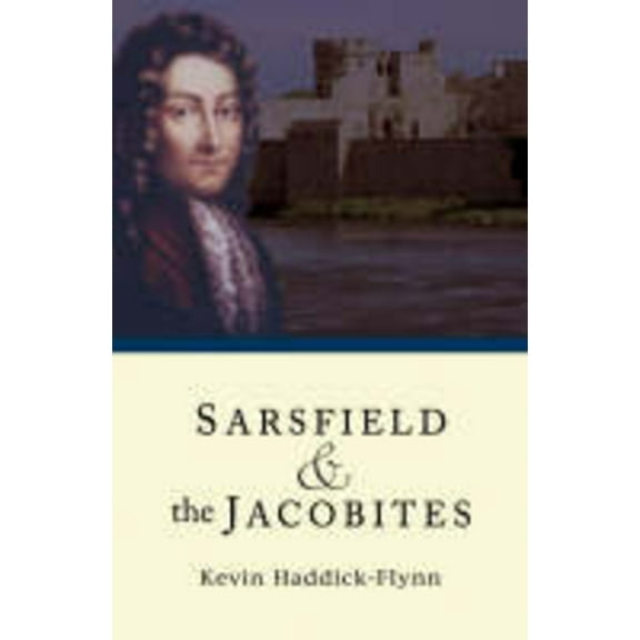 Sarsfield & the Jacobites, (Paperback)