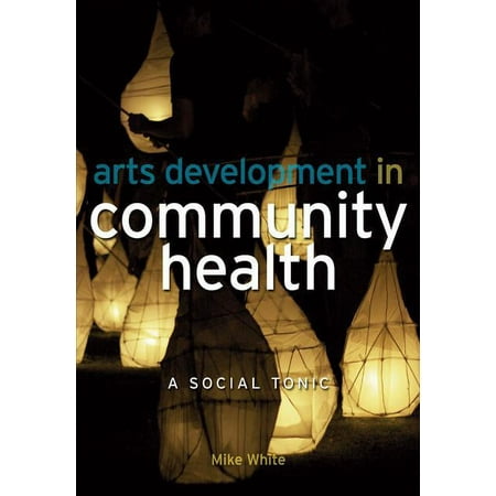 UPC: 9781846191404 | Arts Development in Community Health: A Social Tonic (Paperback)